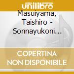 Masuiyama, Taishiro - Sonnayukoni Horemashita cd