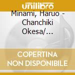 Minami, Haruo - Chanchiki Okesa/ Funakata San cd