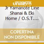 Jr Yamanote Line Shanai & Eki Home / O.S.T. / Various cd