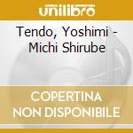 Tendo, Yoshimi - Michi Shirube cd