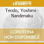 Tendo, Yoshimi - Nandenaku cd
