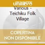 Various - Teichiku Folk Village cd