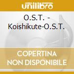 O.S.T. - Koishikute-O.S.T. cd
