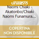Naomi Chiaki - Akatonbo/Chiaki Naomi Funamura Enka cd
