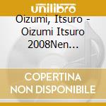 Oizumi, Itsuro - Oizumi Itsuro 2008Nen Zenkyokushu cd