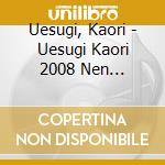 Uesugi, Kaori - Uesugi Kaori 2008 Nen Zenkyokushu cd