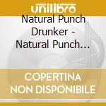 Natural Punch Drunker - Natural Punch Disc-Best Works- cd