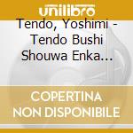 Tendo, Yoshimi - Tendo Bushi Shouwa Enka Meikyoku 1 cd