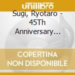 Sugi, Ryotaro - 45Th Anniversary Album cd