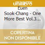 Euen Sook-Chang - One More Best Vol.3 Kakugo Shidai cd