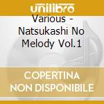 Various - Natsukashi No Melody Vol.1 cd