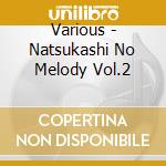 Various - Natsukashi No Melody Vol.2 cd