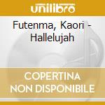 Futenma, Kaori - Hallelujah cd