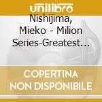 Nishijima, Mieko - Milion Series-Greatest Hits cd
