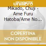 Mikado, Chuji - Ame Furu Hatoba/Ame No Izakaya cd