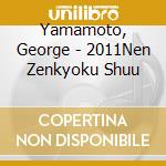 Yamamoto, George - 2011Nen Zenkyoku Shuu cd