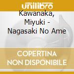 Kawanaka, Miyuki - Nagasaki No Ame cd
