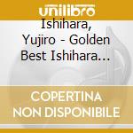 Ishihara, Yujiro - Golden Best Ishihara Yujiro cd