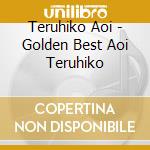 Teruhiko Aoi - Golden Best Aoi Teruhiko cd