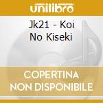Jk21 - Koi No Kiseki cd