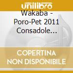 Wakaba - Poro-Pet 2011 Consadole Sapporo Official Support Song cd