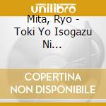 Mita, Ryo - Toki Yo Isogazu Ni... cd