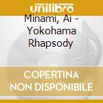 Minami, Ai - Yokohama Rhapsody cd