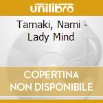 Tamaki, Nami - Lady Mind cd