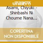 Asami, Chiyuki - Shinbashi Ni Choume Nana Banchi cd