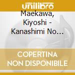 Maekawa, Kiyoshi - Kanashimi No Owari Ni cd
