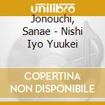 Jonouchi, Sanae - Nishi Iyo Yuukei cd