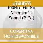 100Nen Go No Nihonjin/Gs Sound (2 Cd) cd