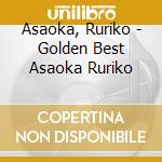 Asaoka, Ruriko - Golden Best Asaoka Ruriko cd