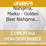 Nishijima, Mieko - Golden Best Nishijima Mieko cd