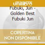 Fubuki, Jun - Golden Best Fubuki Jun cd