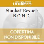 Stardust Revue - B.O.N.D. cd