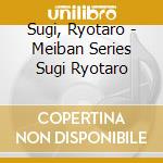 Sugi, Ryotaro - Meiban Series Sugi Ryotaro cd