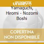 Yamaguchi, Hiromi - Nozomi Boshi cd