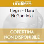 Begin - Haru Ni Gondola cd