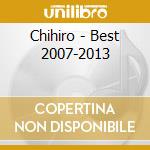 Chihiro - Best 2007-2013 cd