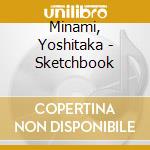 Minami, Yoshitaka - Sketchbook cd