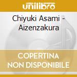 Chiyuki Asami - Aizenzakura cd
