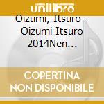 Oizumi, Itsuro - Oizumi Itsuro 2014Nen Zenkyoku Shuu cd