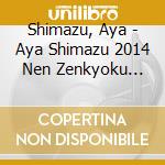 Shimazu, Aya - Aya Shimazu 2014 Nen Zenkyoku Shuu cd