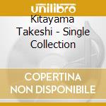 Kitayama Takeshi - Single Collection cd