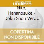 Mito, Hananosuke - Doku Shou Ver.  (& 3-10Chain) cd