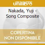 Nakada, Yuji - Song Composite cd musicale di Nakada, Yuji