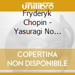 Fryderyk Chopin - Yasuragi No Chopin-Ongaku Ryouhou Best cd
