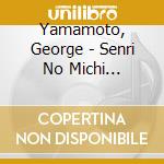 Yamamoto, George - Senri No Michi Mo/Incheon Airport(Duet:Kawanaka Miyuki) cd