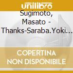 Sugimoto, Masato - Thanks-Saraba.Yoki Tomo- cd